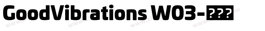 GoodVibrations W03字体转换